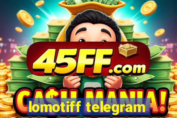 lomotiff telegram